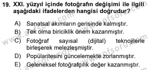 Fotoğraf Kültürü Dersi 2023 - 2024 Yılı (Vize) Ara Sınav Soruları 19. Soru
