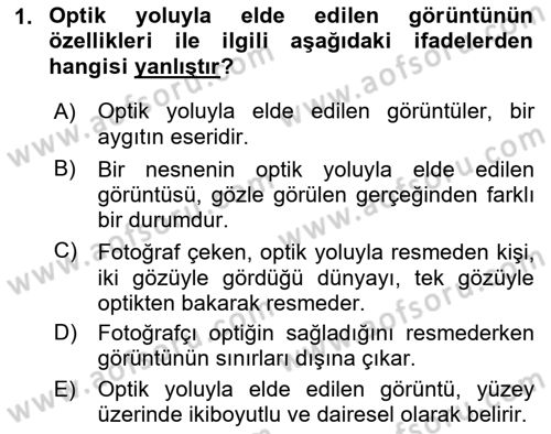 Fotoğraf Kültürü Dersi 2023 - 2024 Yılı (Final) Dönem Sonu Sınav Soruları 1. Soru