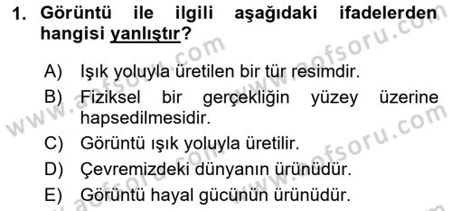 Fotoğraf Kültürü Dersi 2023 - 2024 Yılı Yaz Okulu Sınav Soruları 1. Soru