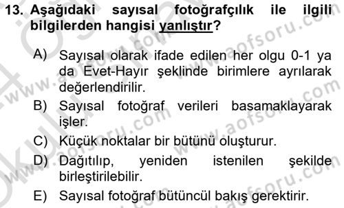 Fotoğraf Kültürü Dersi 2023 - 2024 Yılı Yaz Okulu Sınav Soruları 13. Soru