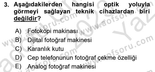 Fotoğraf Kültürü Dersi 2023 - 2024 Yılı Yaz Okulu Sınav Soruları 3. Soru