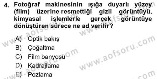 Fotoğraf Kültürü Dersi 2023 - 2024 Yılı Yaz Okulu Sınav Soruları 4. Soru