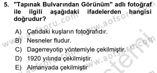 Fotoğraf Kültürü Dersi 2023 - 2024 Yılı Yaz Okulu Sınav Soruları 5. Soru
