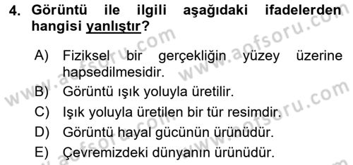 Fotoğraf Kültürü Dersi 2024 - 2025 Yılı (Vize) Ara Sınav Soruları 4. Soru