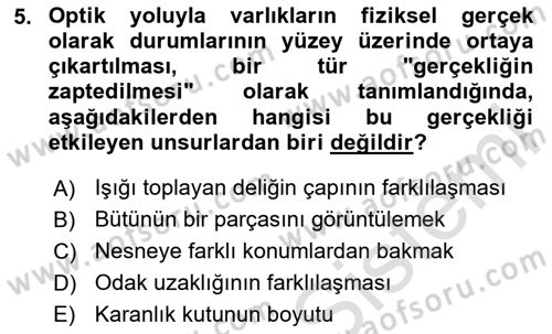 Fotoğraf Kültürü Dersi 2024 - 2025 Yılı (Vize) Ara Sınav Soruları 5. Soru