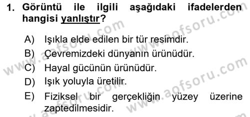 Fotoğraf Kültürü Dersi 2025 - 2026 Yılı (Final) Dönem Sonu Sınav Soruları 1. Soru
