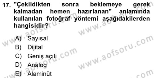 Fotoğraf Kültürü Dersi 2025 - 2026 Yılı (Final) Dönem Sonu Sınav Soruları 17. Soru