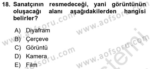 Fotoğraf Kültürü Dersi 2025 - 2026 Yılı (Final) Dönem Sonu Sınav Soruları 18. Soru