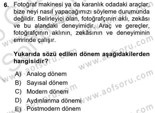 Fotoğraf Kültürü Dersi 2025 - 2026 Yılı (Final) Dönem Sonu Sınav Soruları 6. Soru