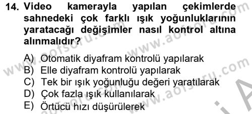 Film ve Video Yapımı Dersi 2012 - 2013 Yılı (Vize) Ara Sınav Soruları 14. Soru