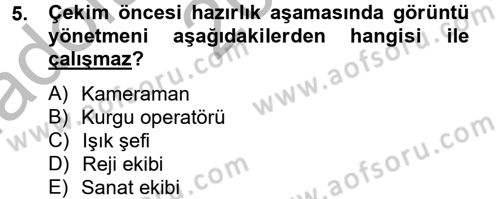 Film ve Video Yapımı Dersi 2012 - 2013 Yılı (Vize) Ara Sınav Soruları 5. Soru