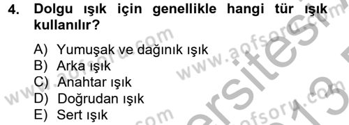 Film ve Video Yapımı Dersi 2012 - 2013 Yılı (Final) Dönem Sonu Sınav Soruları 4. Soru