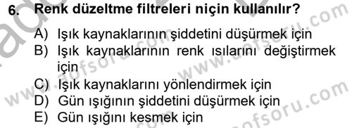 Film ve Video Yapımı Dersi 2012 - 2013 Yılı (Final) Dönem Sonu Sınav Soruları 6. Soru