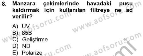 Film ve Video Yapımı Dersi 2012 - 2013 Yılı (Final) Dönem Sonu Sınav Soruları 8. Soru