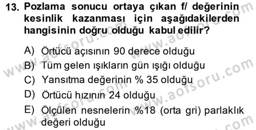 Film ve Video Yapımı Dersi 2013 - 2014 Yılı (Vize) Ara Sınav Soruları 13. Soru