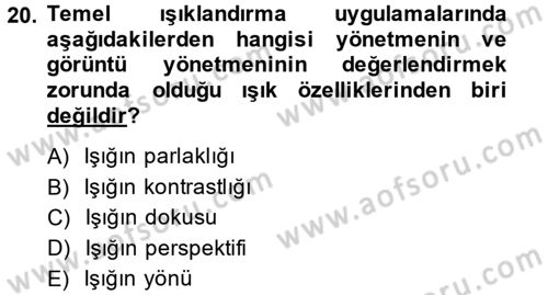 Film ve Video Yapımı Dersi 2013 - 2014 Yılı (Vize) Ara Sınav Soruları 20. Soru