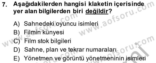 Film ve Video Yapımı Dersi 2013 - 2014 Yılı (Vize) Ara Sınav Soruları 7. Soru