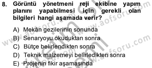 Film ve Video Yapımı Dersi 2013 - 2014 Yılı (Vize) Ara Sınav Soruları 8. Soru