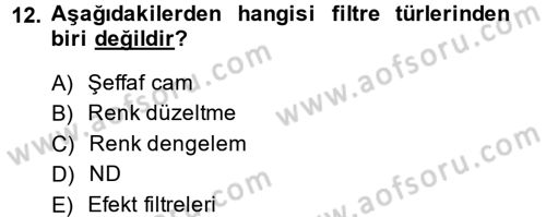 Film ve Video Yapımı Dersi 2013 - 2014 Yılı (Final) Dönem Sonu Sınav Soruları 12. Soru