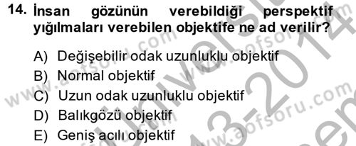 Film ve Video Yapımı Dersi 2013 - 2014 Yılı (Final) Dönem Sonu Sınav Soruları 14. Soru