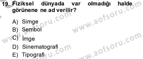 Film ve Video Yapımı Dersi 2013 - 2014 Yılı (Final) Dönem Sonu Sınav Soruları 19. Soru