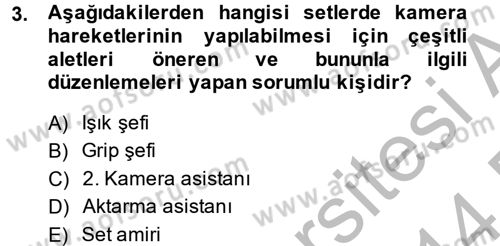 Film ve Video Yapımı Dersi 2013 - 2014 Yılı (Final) Dönem Sonu Sınav Soruları 3. Soru