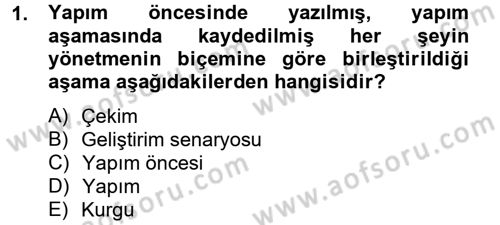 Film ve Video Yapımı Dersi 2013 - 2014 Yılı Tek Ders Sınav Soruları 1. Soru