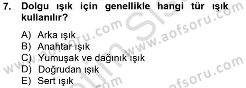 Film ve Video Yapımı Dersi 2013 - 2014 Yılı Tek Ders Sınav Soruları 7. Soru