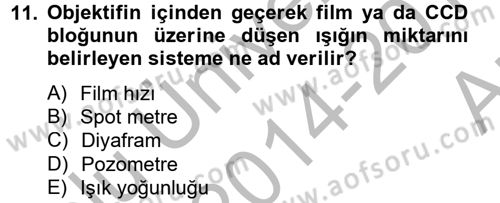 Film ve Video Yapımı Dersi 2014 - 2015 Yılı (Vize) Ara Sınav Soruları 11. Soru