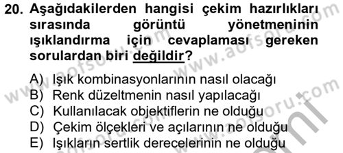 Film ve Video Yapımı Dersi 2014 - 2015 Yılı (Vize) Ara Sınav Soruları 20. Soru