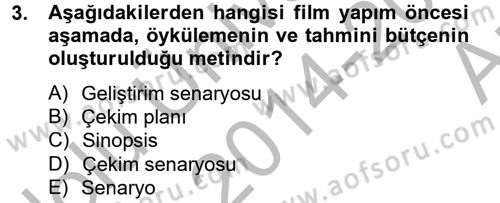 Film ve Video Yapımı Dersi 2014 - 2015 Yılı (Vize) Ara Sınav Soruları 3. Soru