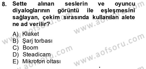 Film ve Video Yapımı Dersi 2014 - 2015 Yılı (Vize) Ara Sınav Soruları 8. Soru