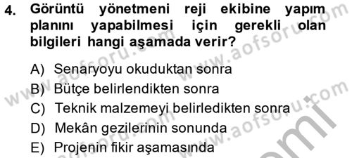 Film ve Video Yapımı Dersi 2014 - 2015 Yılı (Final) Dönem Sonu Sınav Soruları 4. Soru