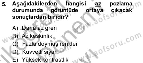 Film ve Video Yapımı Dersi 2014 - 2015 Yılı (Final) Dönem Sonu Sınav Soruları 5. Soru