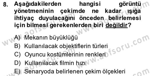 Film ve Video Yapımı Dersi 2014 - 2015 Yılı (Final) Dönem Sonu Sınav Soruları 8. Soru