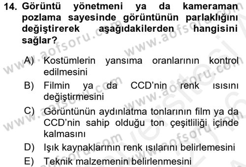 Film ve Video Yapımı Dersi 2015 - 2016 Yılı (Vize) Ara Sınav Soruları 14. Soru