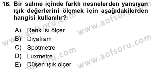 Film ve Video Yapımı Dersi 2015 - 2016 Yılı (Vize) Ara Sınav Soruları 16. Soru