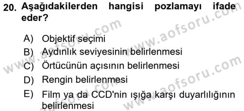 Film ve Video Yapımı Dersi 2015 - 2016 Yılı (Vize) Ara Sınav Soruları 20. Soru