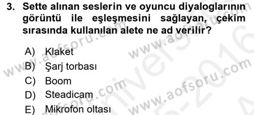 Film ve Video Yapımı Dersi 2015 - 2016 Yılı (Vize) Ara Sınav Soruları 3. Soru