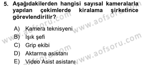 Film ve Video Yapımı Dersi 2015 - 2016 Yılı (Vize) Ara Sınav Soruları 5. Soru