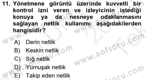 Film ve Video Yapımı Dersi 2015 - 2016 Yılı Tek Ders Sınav Soruları 11. Soru