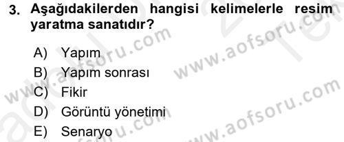 Film ve Video Yapımı Dersi 2015 - 2016 Yılı Tek Ders Sınav Soruları 3. Soru