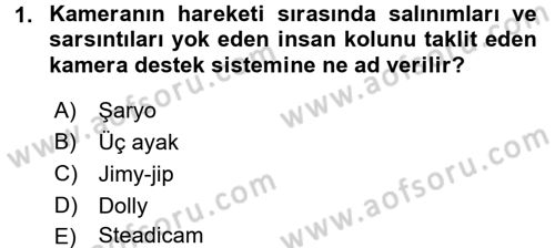 Film ve Video Yapımı Dersi 2016 - 2017 Yılı 3 Ders Sınav Soruları 1. Soru