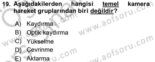 Film ve Video Yapımı Dersi 2016 - 2017 Yılı 3 Ders Sınav Soruları 19. Soru