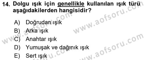 Film ve Video Yapımı Dersi 2016 - 2017 Yılı (Vize) Ara Sınav Soruları 14. Soru