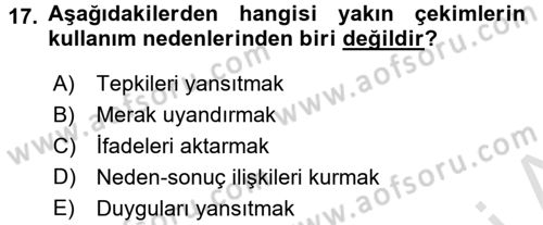 Film ve Video Yapımı Dersi 2016 - 2017 Yılı (Final) Dönem Sonu Sınav Soruları 17. Soru