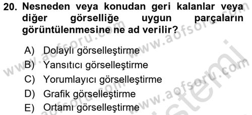 Film ve Video Yapımı Dersi 2016 - 2017 Yılı (Final) Dönem Sonu Sınav Soruları 20. Soru