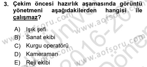 Film ve Video Yapımı Dersi 2016 - 2017 Yılı (Final) Dönem Sonu Sınav Soruları 3. Soru