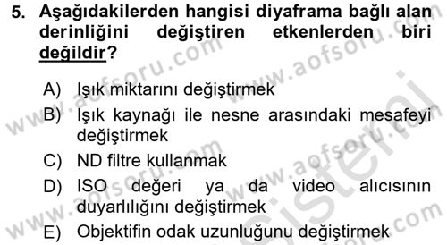 Film ve Video Yapımı Dersi 2016 - 2017 Yılı (Final) Dönem Sonu Sınav Soruları 5. Soru