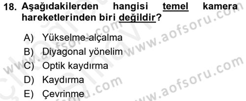 Film ve Video Yapımı Dersi 2017 - 2018 Yılı 3 Ders Sınav Soruları 18. Soru